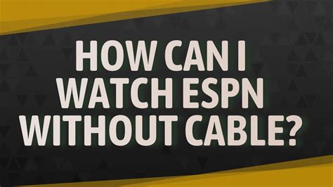 How can i watch espn without cable. Things To Know About How can i watch espn without cable. 